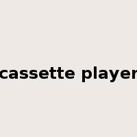 cassette player是什么意思
