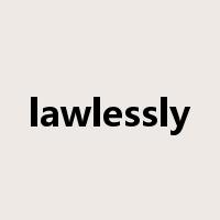 lawlessly是什么意思