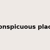 conspicuous place是什么意思