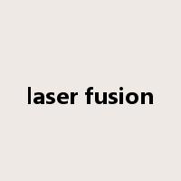 laser fusion是什么意思