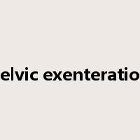 pelvic exenteration是什么意思