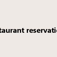 restaurant reservations是什么意思