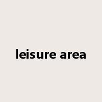 leisure area是什么意思