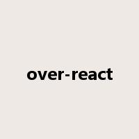 over-react是什么意思