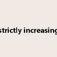 strictly increasing是什么意思