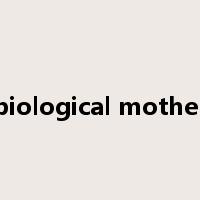 biological mother是什么意思