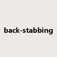 back-stabbing是什么意思