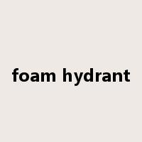foam hydrant是什么意思