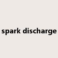 spark discharge是什么意思