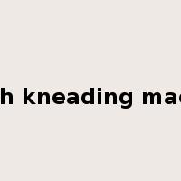 dough kneading machine是什么意思