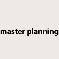 master planning是什么意思
