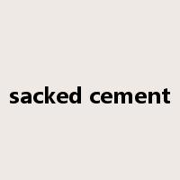 sacked cement是什么意思