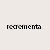 recremental是什么意思