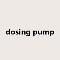 dosing pump是什么意思