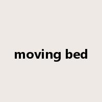 moving bed是什么意思