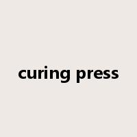 curing press是什么意思