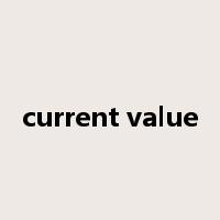 current value是什么意思
