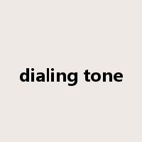 dialing tone是什么意思