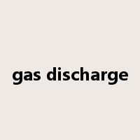 gas discharge是什么意思