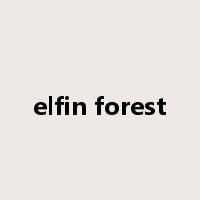 elfin forest是什么意思