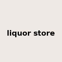liquor store是什么意思