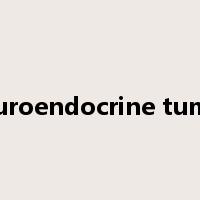 neuroendocrine tumor是什么意思