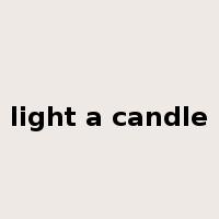 light a candle是什么意思