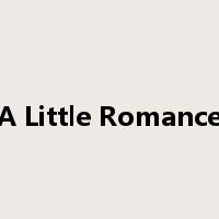 A Little Romance是什么意思