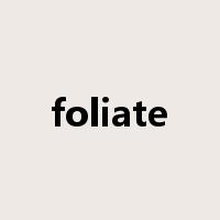 foliate是什么意思
