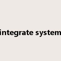 integrate system是什么意思