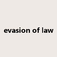evasion of law是什么意思