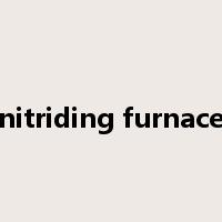 nitriding furnace是什么意思