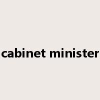 cabinet minister是什么意思