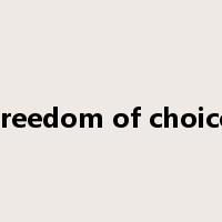 freedom of choice是什么意思