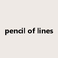 pencil of lines是什么意思