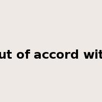 out of accord with是什么意思