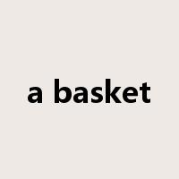 a basket是什么意思