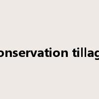 conservation tillage是什么意思