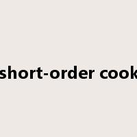 short-order cook是什么意思