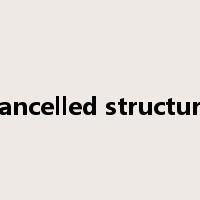 cancelled structure是什么意思