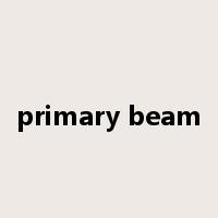 primary beam是什么意思