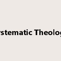 Systematic Theology是什么意思
