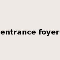entrance foyer是什么意思
