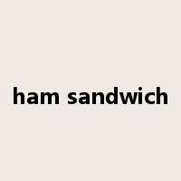 ham sandwich是什么意思