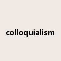 colloquialism是什么意思
