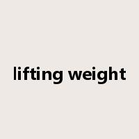 lifting weight是什么意思
