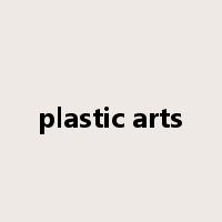 plastic arts是什么意思