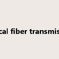 optical fiber transmission是什么意思