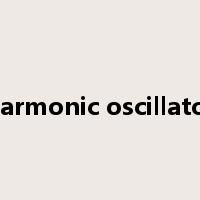 harmonic oscillator是什么意思