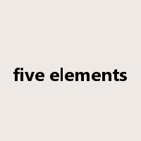 five elements是什么意思